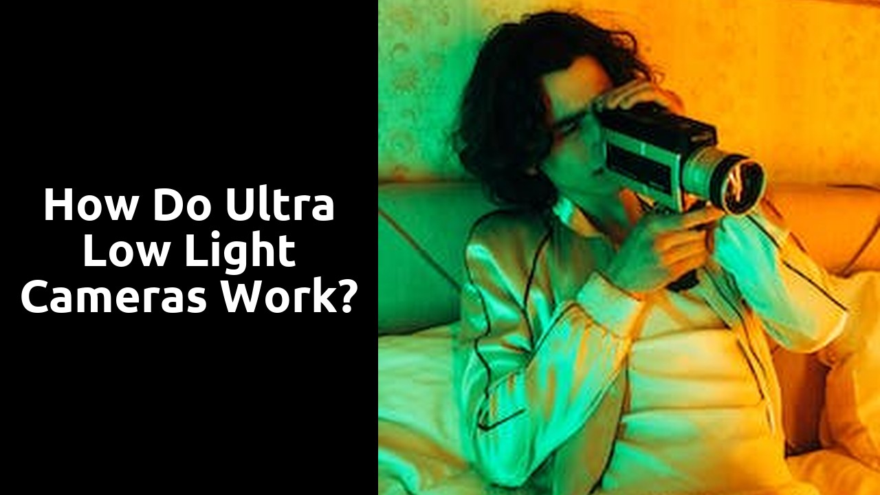 How do ultra low light cameras work?