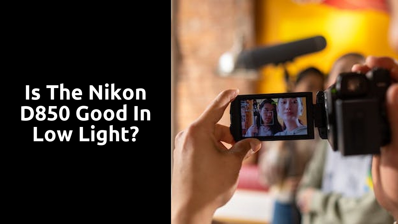 Is the Nikon D850 good in low light?